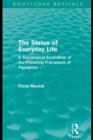 The Status of Everyday Life (Routledge Revivals) : A Sociological Excavation of the Prevailing Framework of Perception - eBook