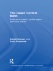 The Israeli Central Bank : Political Economy, Global Logics and Local Actors - eBook