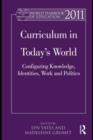 World Yearbook of Education 2011 : Curriculum in Today’s World: Configuring Knowledge, Identities, Work and Politics - eBook