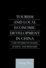 Tourism and Local Development in China : Case Studies of Guilin, Suzhou and Beidaihe - eBook