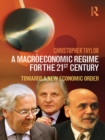 A Macroeconomic Regime for the 21st Century : Towards a New Economic Order - eBook