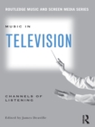 Music in Television : Channels of Listening - eBook