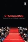 Stargazing : Celebrity, Fame, and Social Interaction - eBook