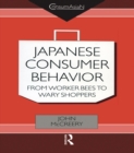 Japanese Consumer Behaviour : From Worker Bees to Wary Shoppers - eBook