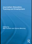 Journalism Education, Training and Employment - eBook