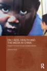 HIV / AIDS, Health and the Media in China - eBook