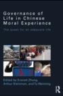 Governance of Life in Chinese Moral Experience : The Quest for an Adequate Life - eBook