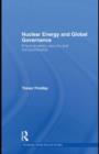 Nuclear Energy and Global Governance : Ensuring Safety, Security and Non-proliferation - eBook