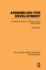 Assembling for Development : The Maquila Industry in Mexico and the United States - eBook