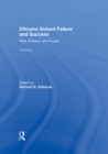 Chicano School Failure and Success : Past, Present, and Future - eBook