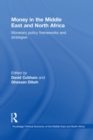 Money in the Middle East and North Africa : Monetary Policy Frameworks and Strategies - eBook