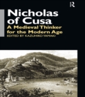 Nicholas of Cusa : A Medieval Thinker for the Modern Age - eBook