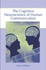 The Cognitive Neuroscience of Human Communication - eBook
