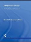 Integrative Therapy : 100 Key Points and Techniques - eBook