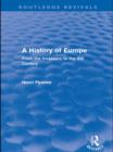 A History of Europe (Routledge Revivals) : From the Invasions to the XVI Century - eBook