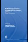 Reforming Land and Resource Use in South Africa : Impact on Livelihoods - eBook