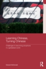 Learning Chinese, Turning Chinese : Challenges to Becoming Sinophone in a Globalised World - eBook
