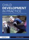 Child Development in Practice : Responsive Teaching and Learning from Birth to Five - eBook