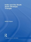 India and the South Asian Strategic Triangle - eBook