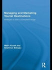 Managing and Marketing Tourist Destinations : Strategies to Gain a Competitive Edge - eBook