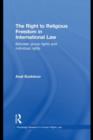 The Right to Religious Freedom in International Law : Between Group Rights and Individual Rights - eBook