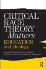 Critical Race Theory Matters : Education and Ideology - eBook