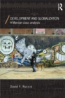 Development and Globalization : A Marxian Class Analysis - eBook