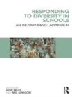 Responding to Diversity in Schools : An Inquiry-Based Approach - eBook