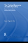The Political Economy of Aid in Palestine : Relief from Conflict or Development Delayed? - eBook