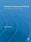 Children's Drawing and Writing : The Remarkable in the Unremarkable - eBook