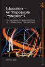 Education - An 'Impossible Profession'? : Psychoanalytic Explorations of Learning and Classrooms - eBook