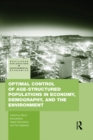 Optimal Control of Age-structured Populations in Economy, Demography, and the Environment - eBook