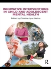 Innovative Interventions in Child and Adolescent Mental Health - eBook