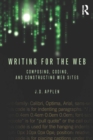 Writing for the Web : Composing, Coding, and Constructing Web Sites - eBook