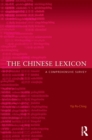 The Chinese Lexicon : A Comprehensive Survey - eBook