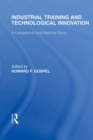 Industrial Training and Technological  Innovation : A Comparative and Historical Study - eBook