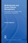Multinationals and Cross-Cultural Management : The Transfer of Knowledge within Multinational Corporations - eBook