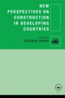 New Perspectives on Construction in Developing Countries - eBook