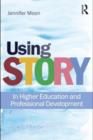 Using Story : In Higher Education and Professional Development - eBook