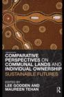 Comparative Perspectives on Communal Lands and Individual Ownership : Sustainable Futures - eBook