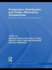 Production, Distribution and Trade: Alternative Perspectives : Essays in honour of Sergio Parrinello - eBook