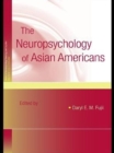 The Neuropsychology of Asian Americans - eBook