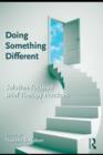 Doing Something Different : Solution-Focused Brief Therapy Practices - eBook