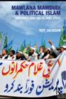 Mawlana Mawdudi and Political Islam : Authority and the Islamic state - eBook