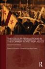 The Colour Revolutions in the Former Soviet Republics : Successes and Failures - eBook