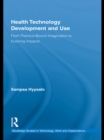 Health Technology Development and Use : From Practice-Bound Imagination to Evolving Impacts - eBook