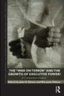 The War on Terror and the Growth of Executive Power? : A Comparative Analysis - eBook