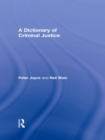 A Dictionary of Criminal Justice - eBook