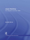 Japan-Bashing : Anti-Japanism since the 1980s - eBook