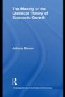 The Making of the Classical Theory of Economic Growth - eBook